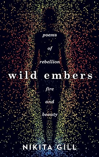 Wild Embers: Poems of rebellion, fire and beauty von Orion Publishing Group